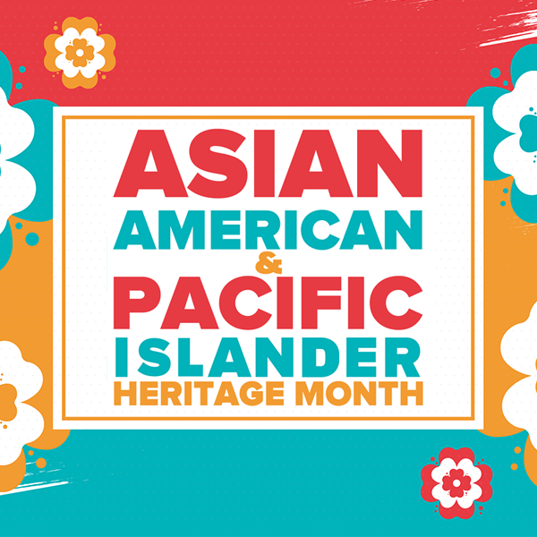 Asian American Pacific Islander Heritage Month