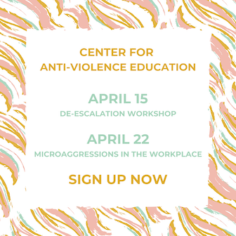 Center for Anti-Violence Education sessions